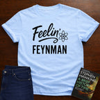 FEELIN' FEYNMAN T-SHIRT
