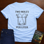 TWO MOLES PER LITER T-SHIRT