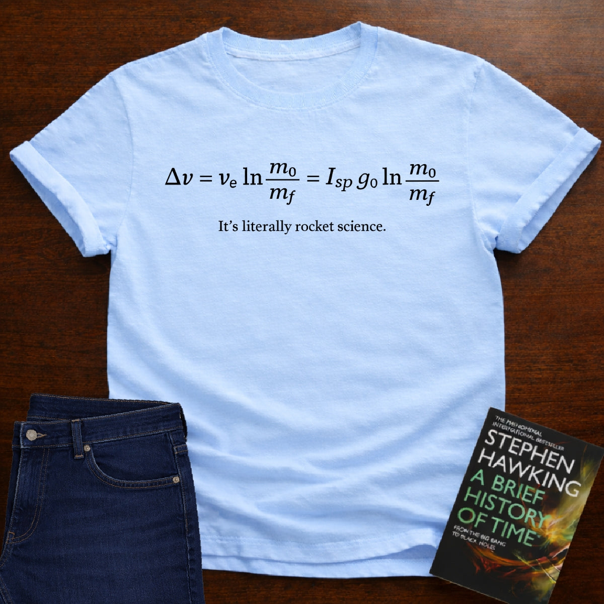 IT'S LITERALLY ROCKET SCIENCE T-SHIRT
