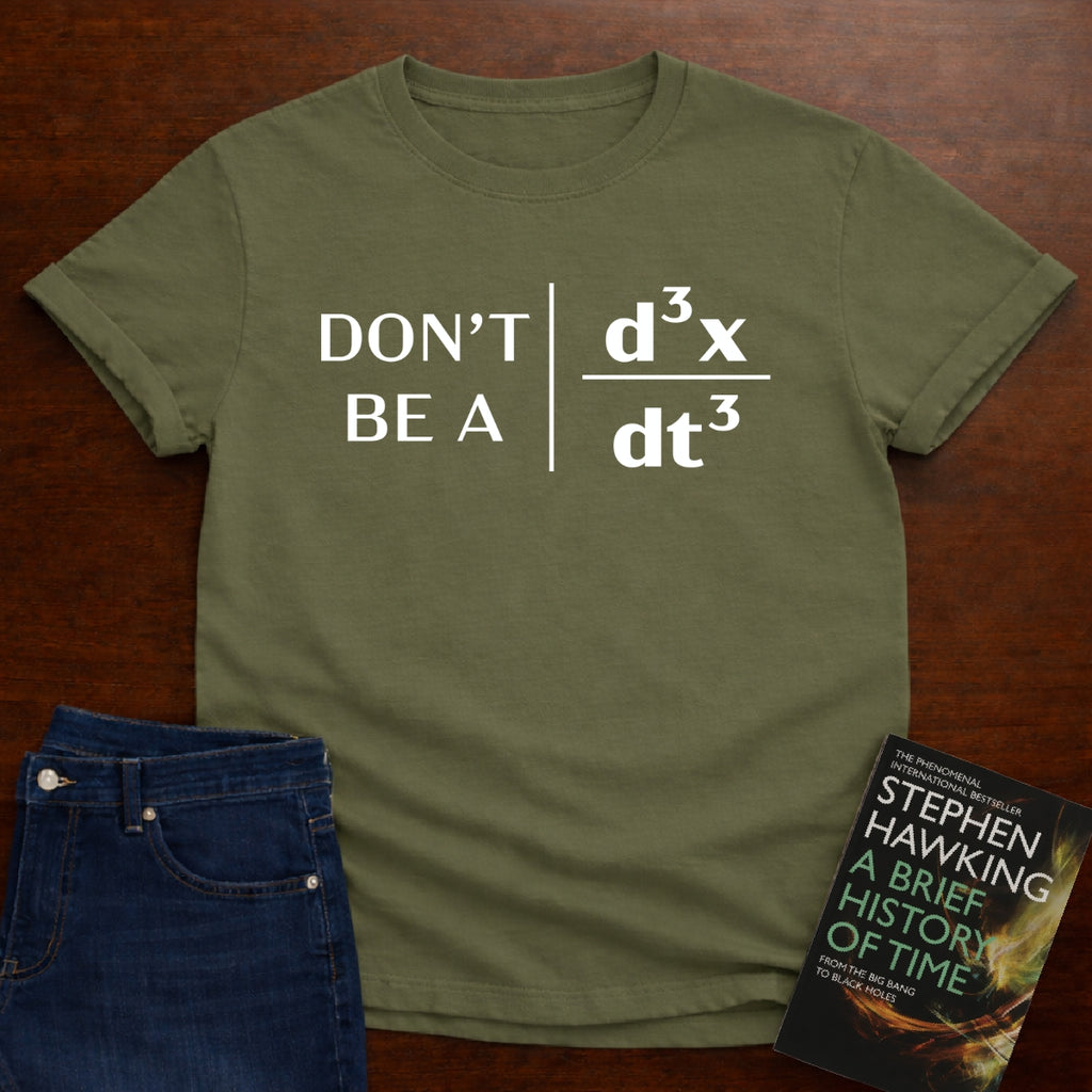 DON"T BE A JERK T-SHIRT