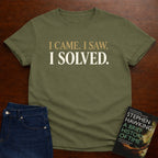 I CAME. I SAW. I SOLVED. T-SHIRT