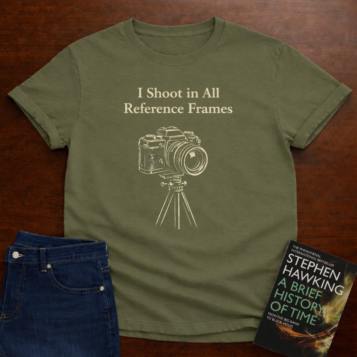 I SHOOT IN ALL REFERENCE FRAMES T-SHIRT