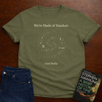 WE'RE MADE OF STARDUST AND MATH. T-SHIRT