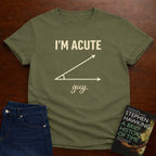 I'M ACUTE GUY. T-SHIRT