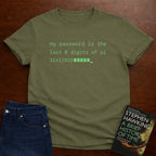 MY PASSWORD IS THE LAST 8 DIGITS OF π. T-SHIRT