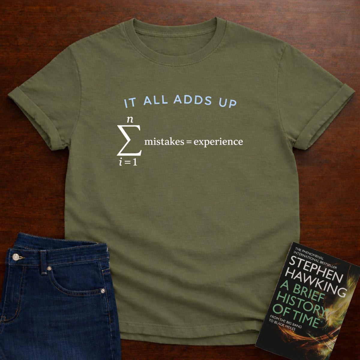 IT ALL ADDS UP. T-SHIRT