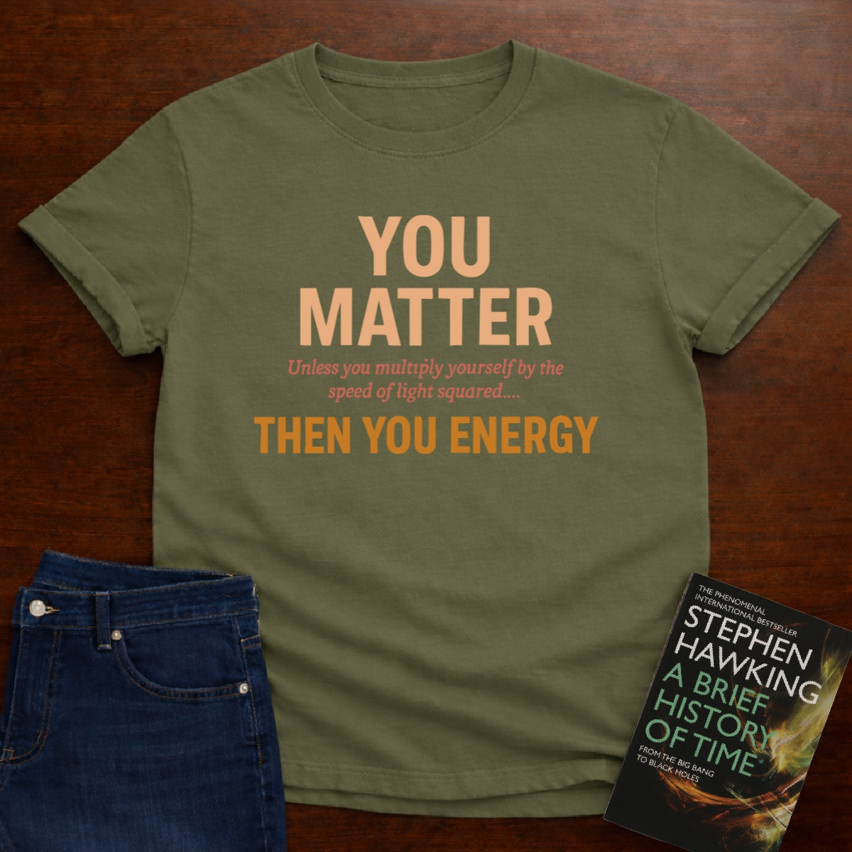 YOU MATTER UNLESS... T-SHIRT