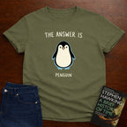 THE ANSWER IS PENGUIN. T-SHIRT