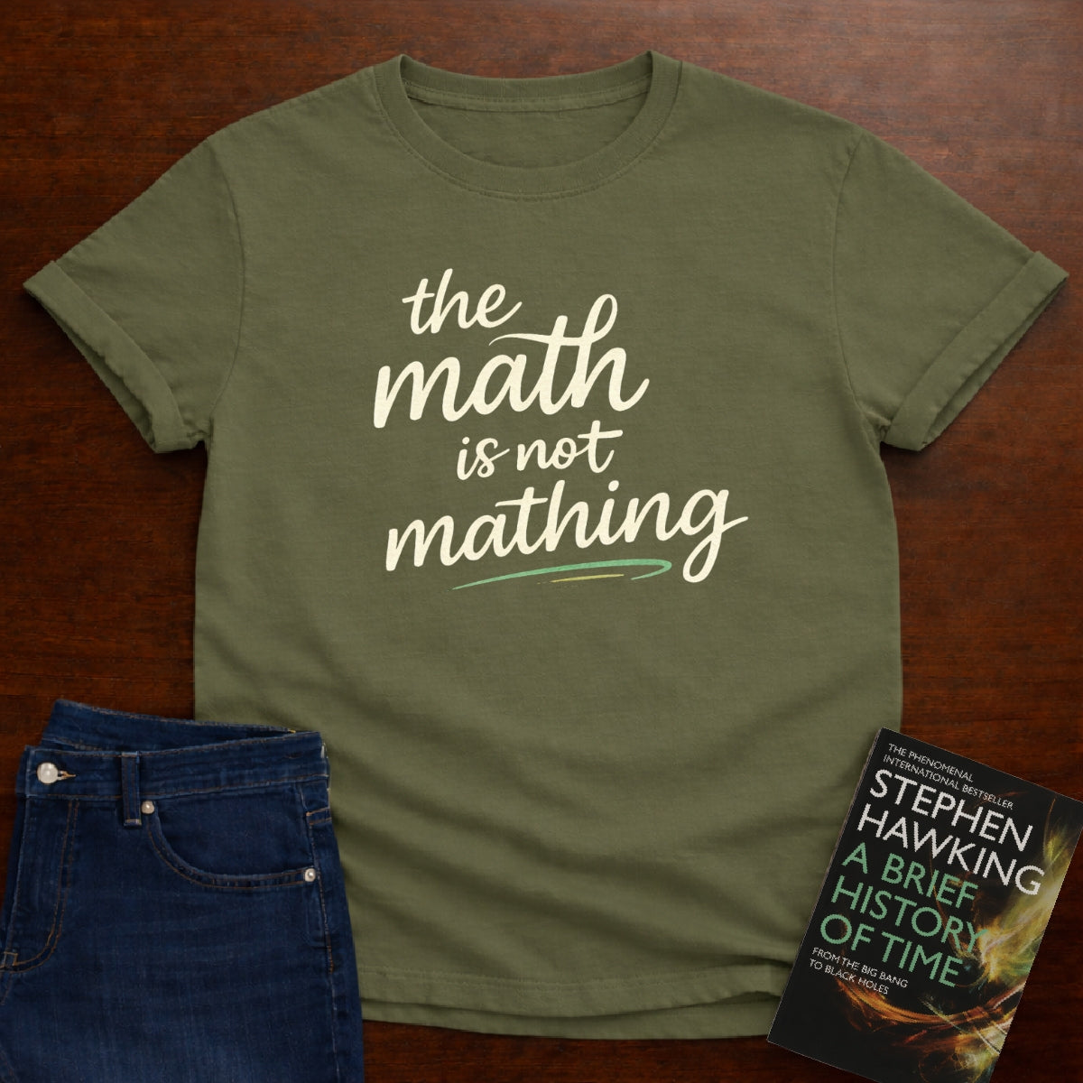 THE MATH IS NOT MATHING. T-SHIRT
