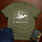 ENERGY = MY FRENCHIE T-SHIRT