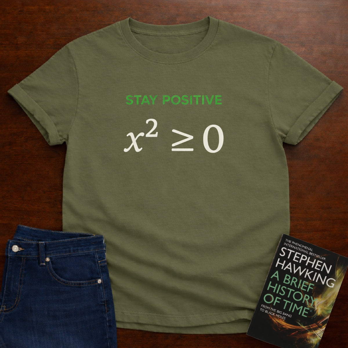 STAY POSITIVE x² ≥ 0. T-SHIRT