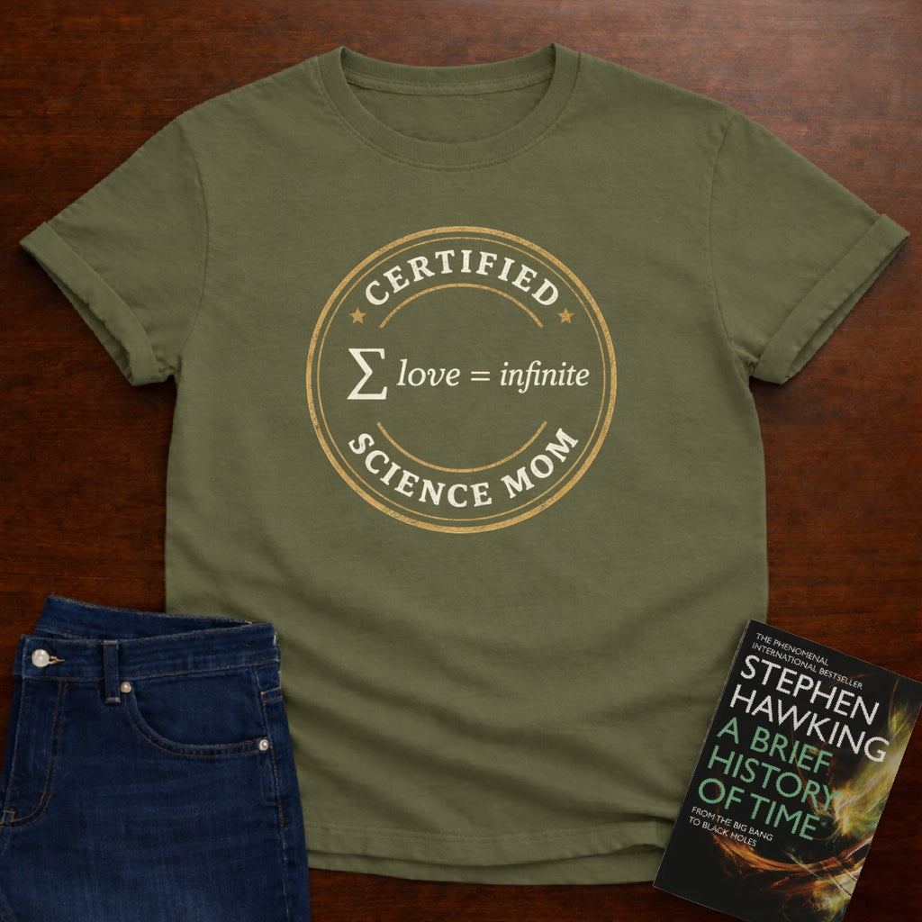 CERTIFIED SCIENCE MOM. T-SHIRT
