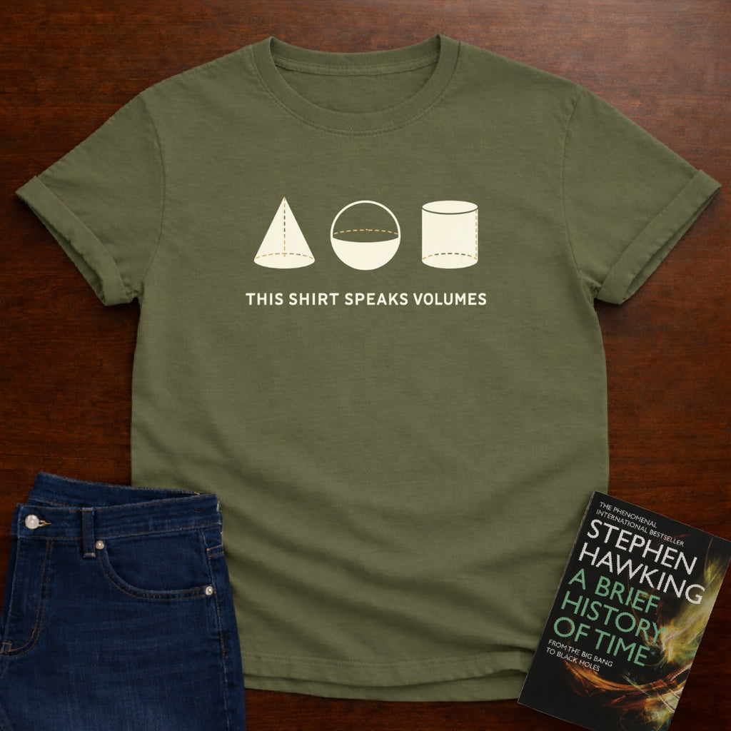 THIS SHIRT SPEAKS VOLUMES. T-SHIRT