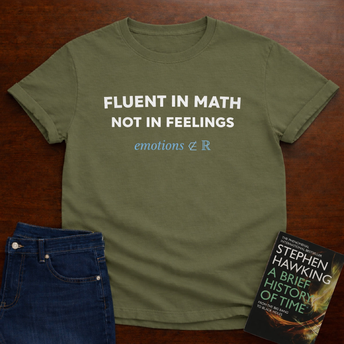 FLUENT IN MATH NOT IN FEELINGS. T-SHIRT