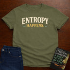 ENTROPY HAPPENS T-SHIRT