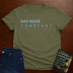 DAD MODE CONSTANT. T-SHIRT