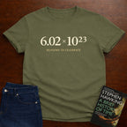 6.02×10²³ REASONS TO CELEBRATE. T-SHIRT