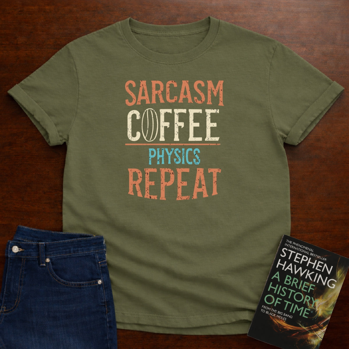 SARCASM COFFEE PHYSICS REPEAT T-SHIRT