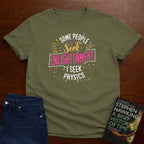 I SEEK PHYSICS T-SHIRT