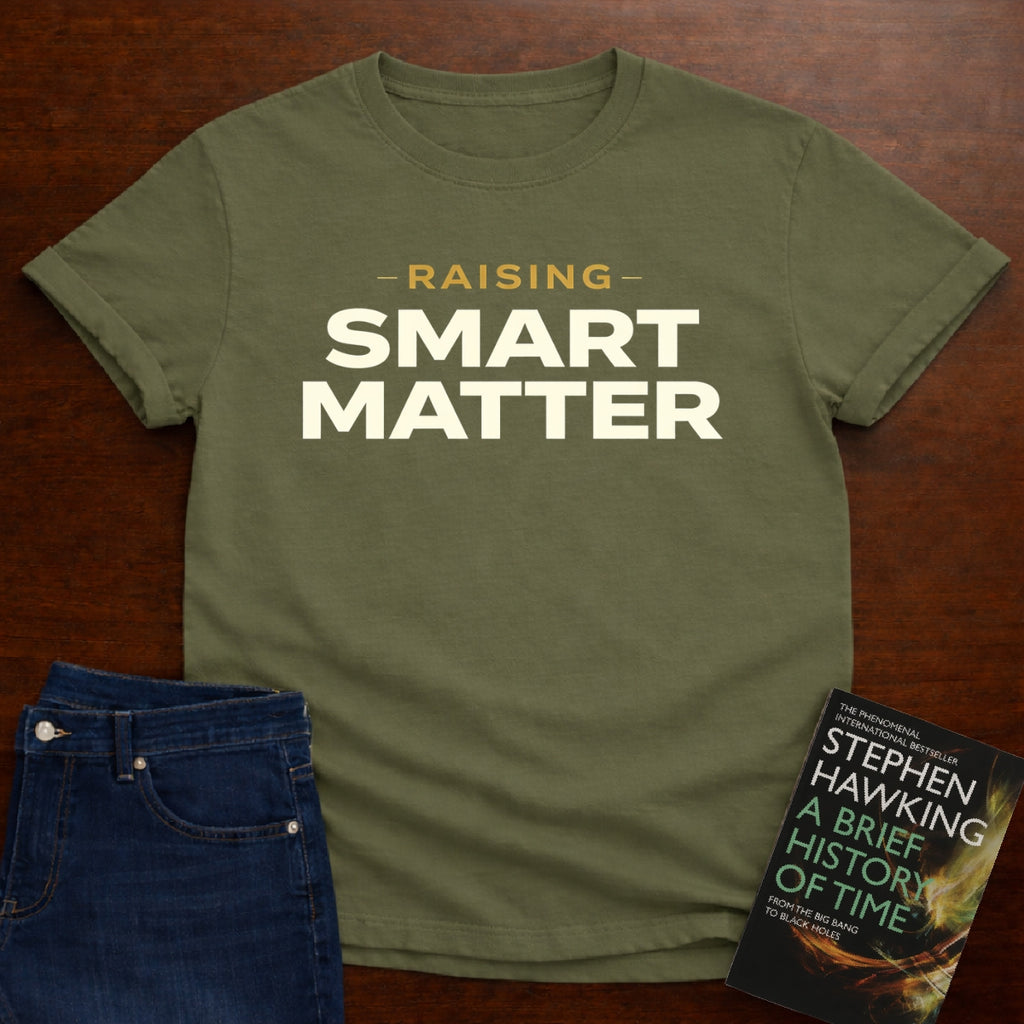 RAISING SMART MATTER. T-SHIRT