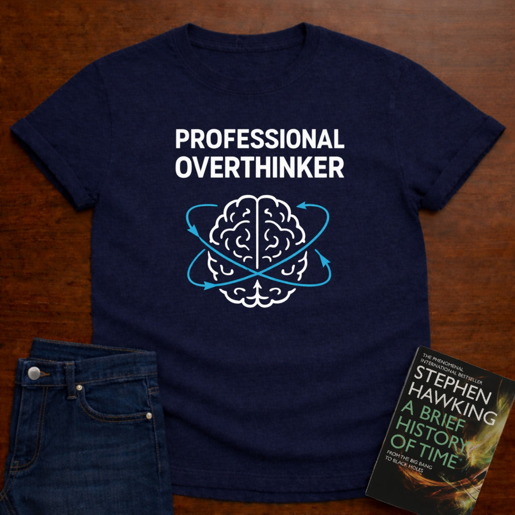 PROFESSIONAL OVERTHINKER T-SHIRT