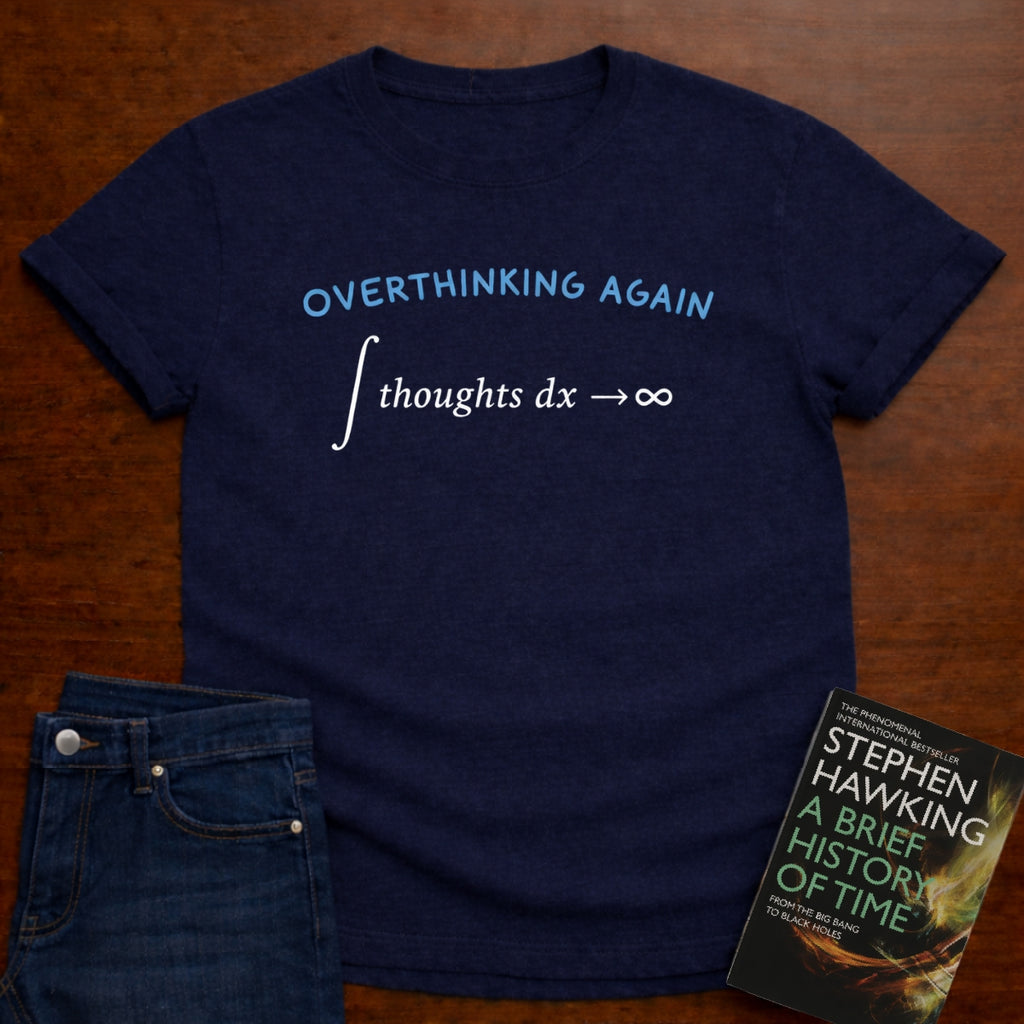 OVERTHINKING AGAIN. T-SHIRT