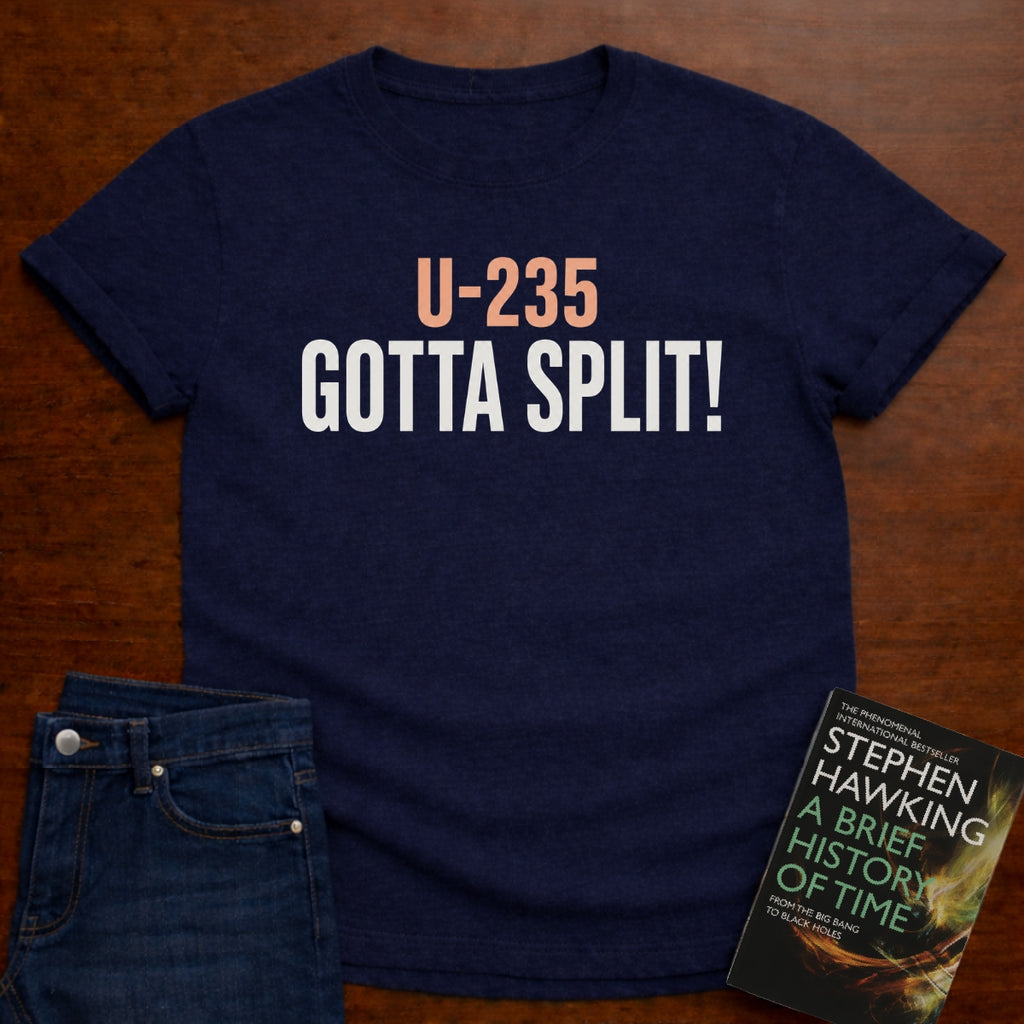 GOTTA SPLIT! T-SHIRT