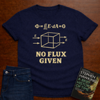 NO FLUX GIVEN T_SHIRT