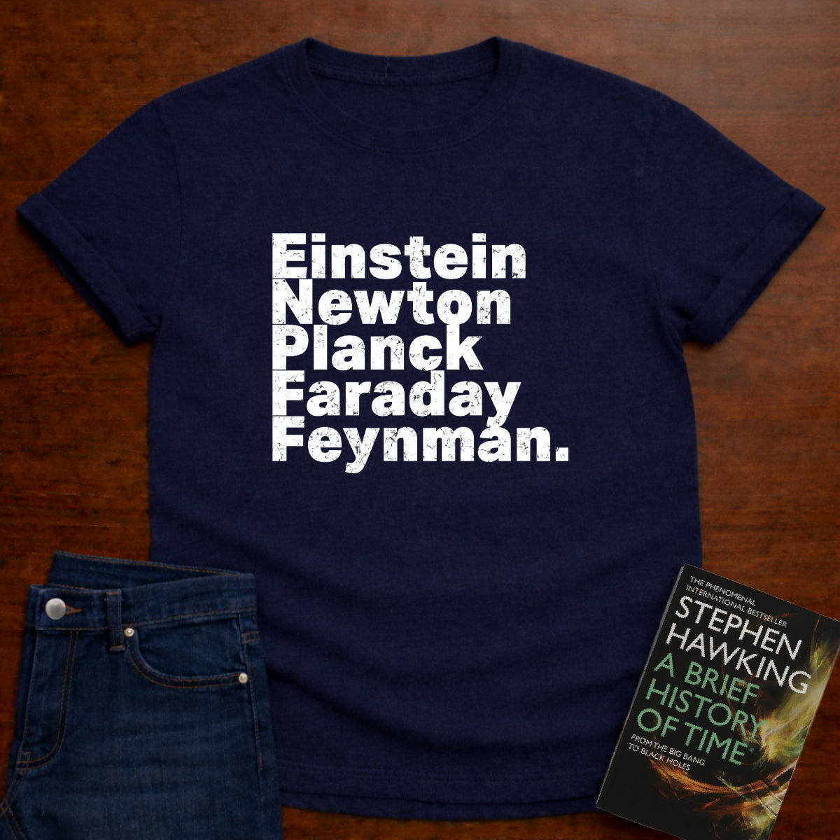 EINSTEIN NEWTON PLANCK FRADAY FEYNMAN T-SHIRT