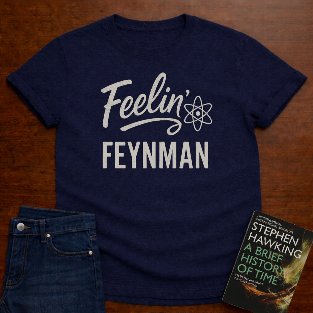 FEELIN' FEYNMAN T-SHIRT