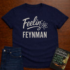 FEELIN' FEYNMAN T-SHIRT