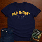 DAD ENERGY. T-SHIRT
