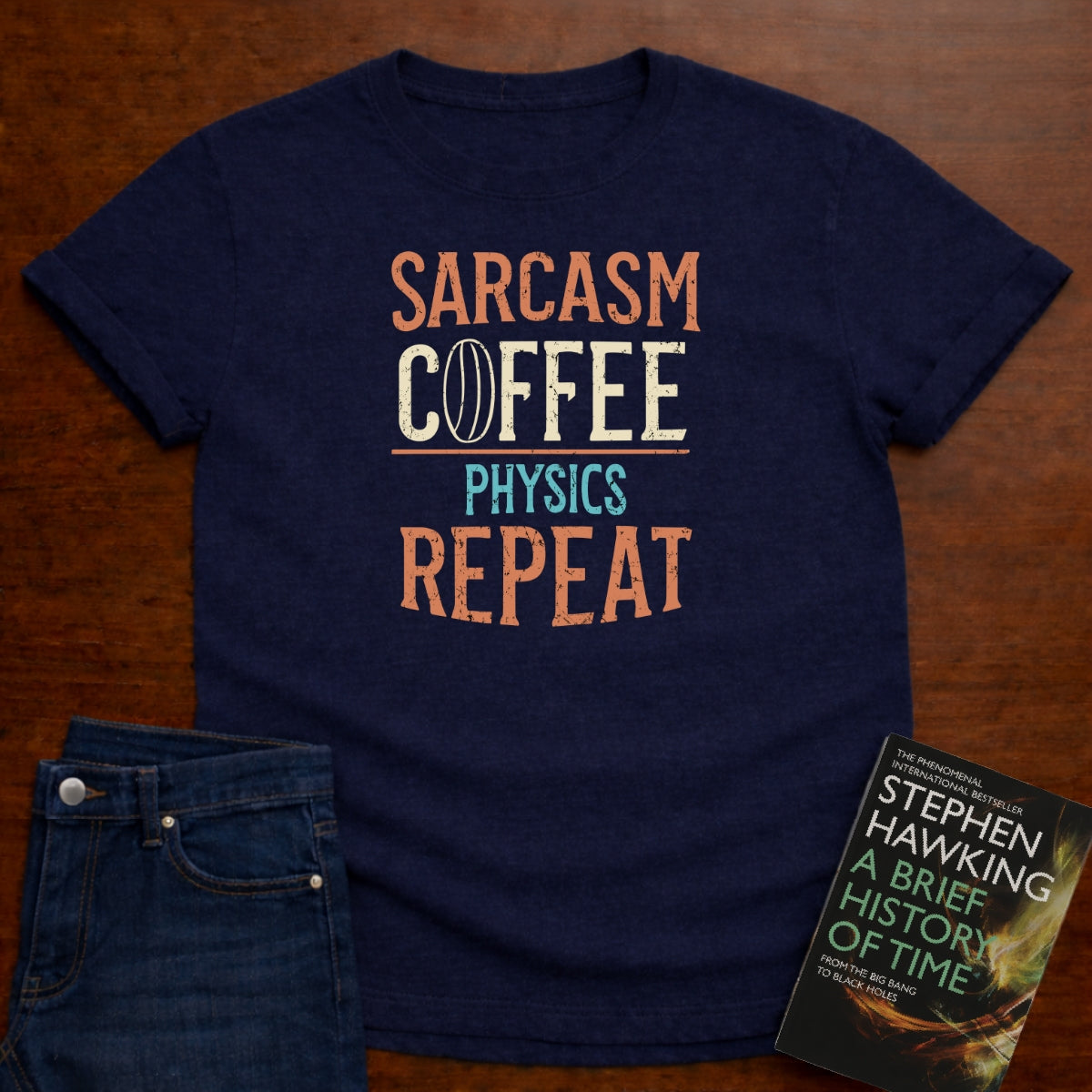 SARCASM COFFEE PHYSICS REPEAT T-SHIRT