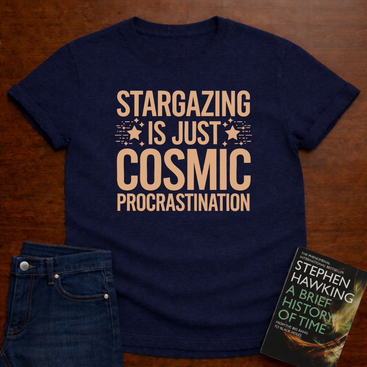 STARGAZING IS JUST COSMIC PROCRASTINALTION T-SHIRT