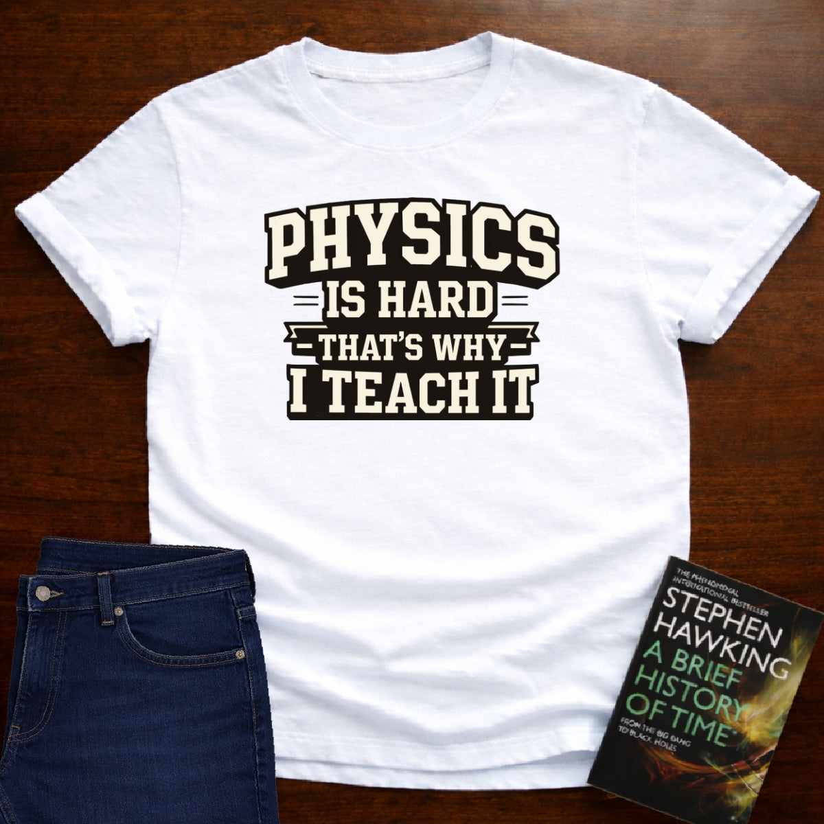 PHYSICS IS HARD. T-SHIRT