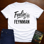 FEELIN' FEYNMAN T-SHIRT