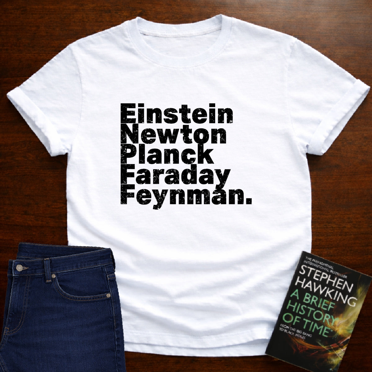 EINSTEIN NEWTON PLANCK FRADAY FEYNMAN T-SHIRT