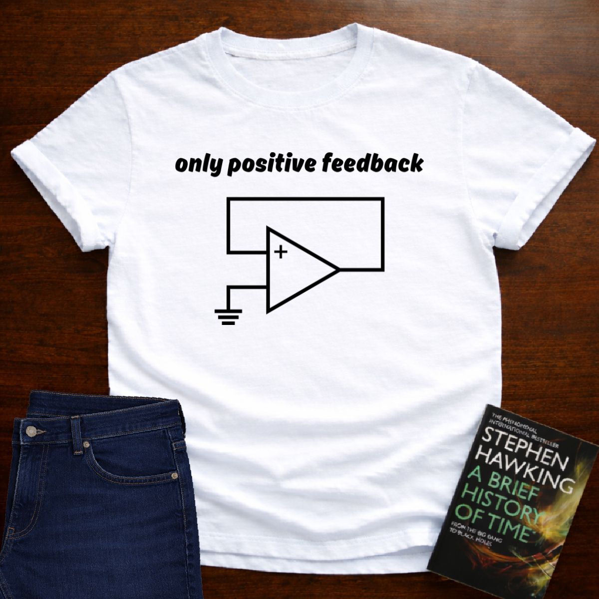 Only Positive Feedback - Premium Physics T-Shirt