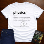 PHYSICS, DEFINED T-SHIRT