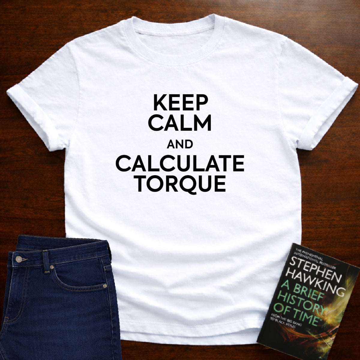 KEEP CALM AND CALCULATE TORQUE T-SHIRT