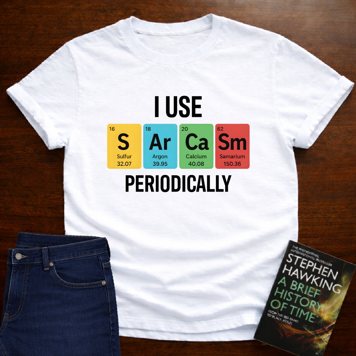 I Use SARCASM Periodically. T-SHIRT